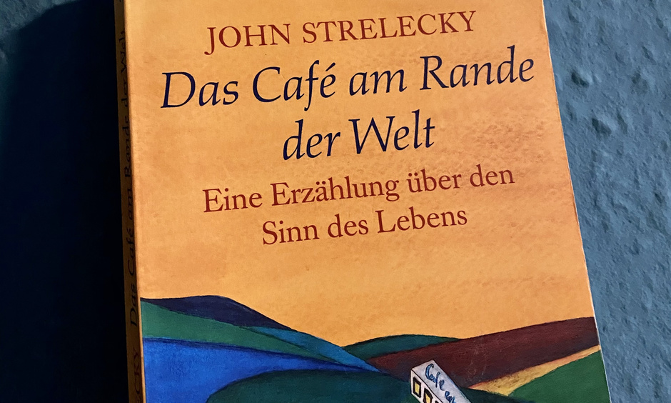 John Strelecky - Das Café am Rande der Welt Buchvorschlag